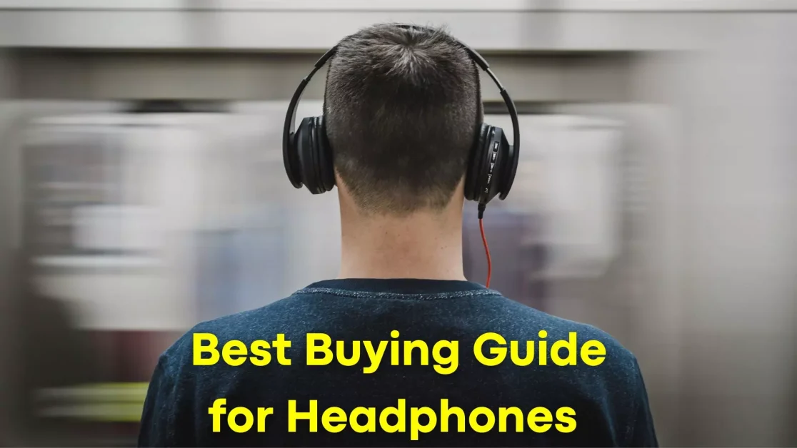 Buying Guide for Headphones